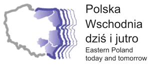 Konferencja „Polska Wschodnia dziś i jutro”