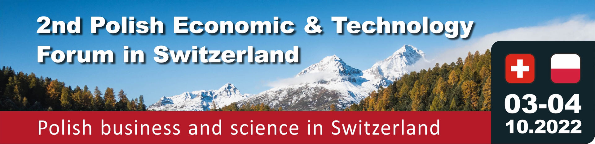 The 2nd Polish Economic & Technology Forum in Switzerland “Polish entrepreneurs in Switzerland - how to succeed?”