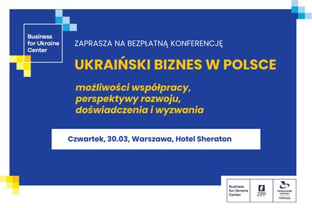 Konferencja - Ukraiński biznes w Polsce