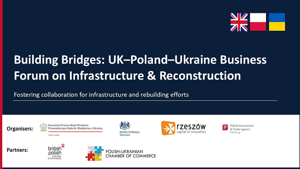 Building Bridges: UK–Poland–Ukraine Business Forum on Infrastructure & Reconstruction
