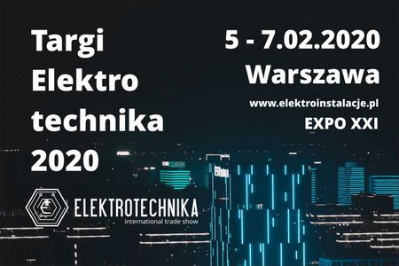 Targi ELEKTROTECHNIKA 2020 Targi ELEKTROTECHNIKA 2020