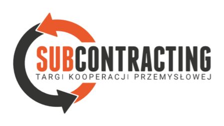 Targi Kooperacji Przemysłowej SUBCONTRACTING Targi Kooperacji Przemysłowej SUBCONTRACTING