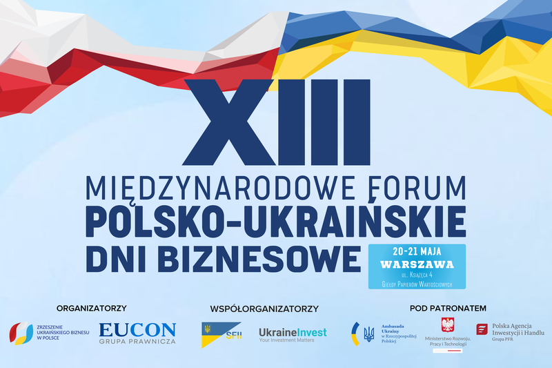 XIII Międzynarodowe Forum_Polsko-Ukraińskie dni biznesowe