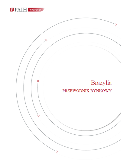 Brazylia - przewodnik rynkowy, Webinarium PAIH, 2022