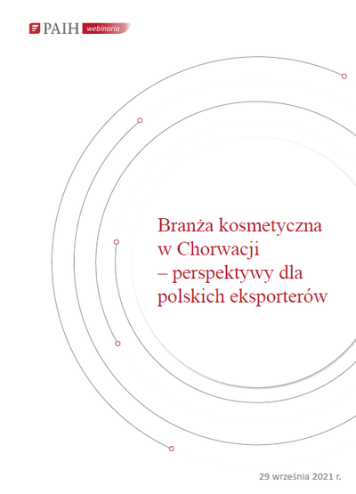 Chorwacja - branża kosmetyczna, Webinarium PAIH, 2021