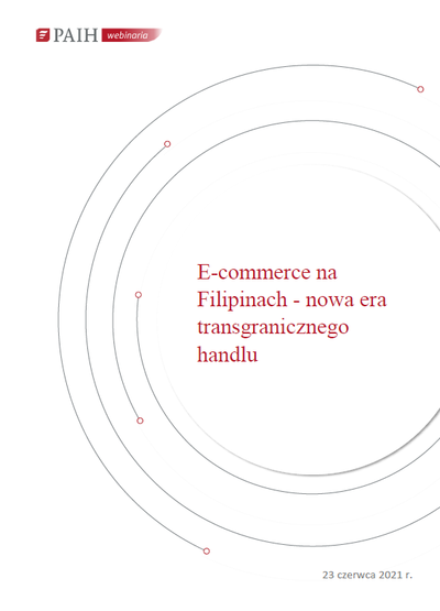 Filipiny - rynek e-commerce, Webinarium PAIH, 2021