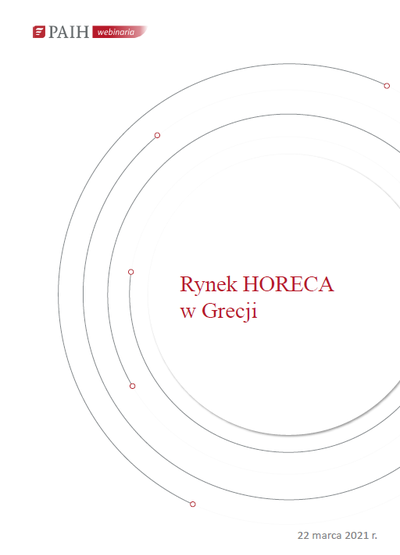Grecja - rynek HORECA, Webinarium PAIH, 2021