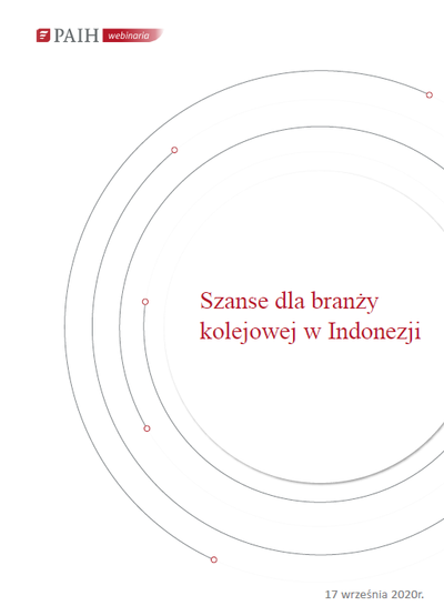 Indonezja - branża kolejowa, Webinarium PAIH, 2020