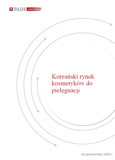 Korea Południowa - rynek kosmetyków do pielęgnacji, Webinarium PAIH, 2020