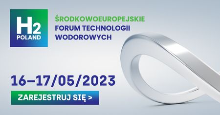 II Środkowoeuropejskie Forum Technologii Wodorowych H2POLAND II Środkowoeuropejskie Forum Technologii Wodorowych H2POLAND