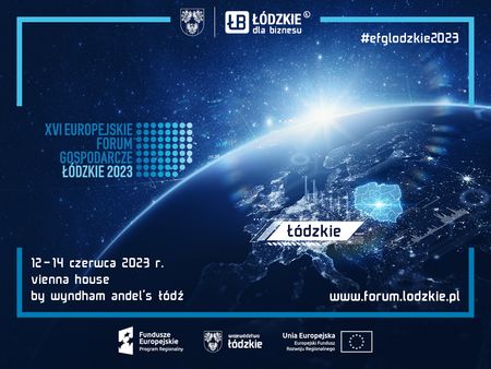 XVI Europejskie Forum Gospodarcze - Łódzkie 2023 XVI Europejskie Forum Gospodarcze - Łódzkie 2023