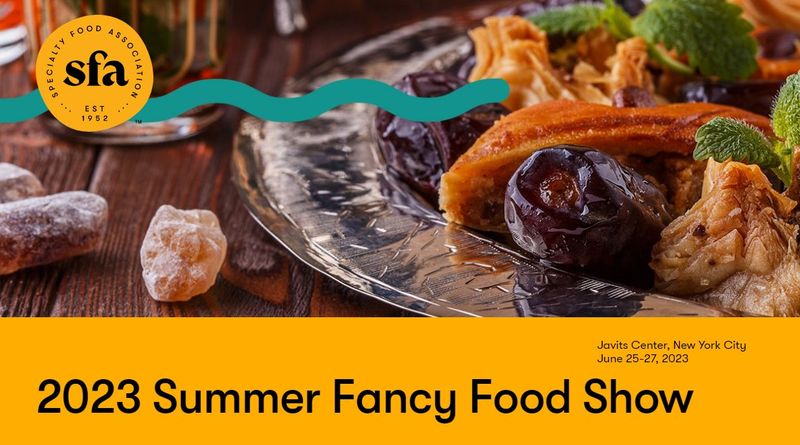 2023 Summer Fancy Food Show
