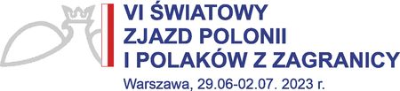 VI Zjazd Polonii i Polaków z Zagranicy VI Zjazd Polonii i Polaków z Zagranicy