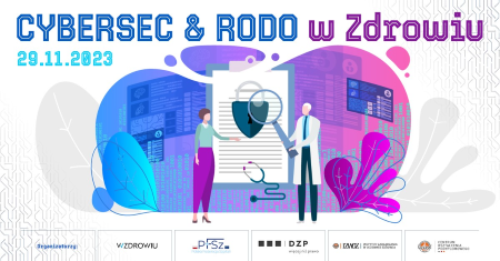 Konferencja Cybersec & RODO w Zdrowiu Konferencja Cybersec & RODO w Zdrowiu