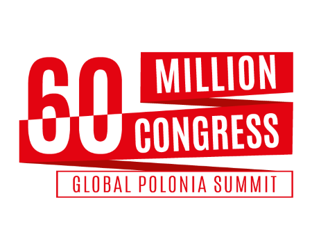 Kongres 60 Milionów - Globalny Zjazd Polonii Kongres 60 Milionów - Globalny Zjazd Polonii