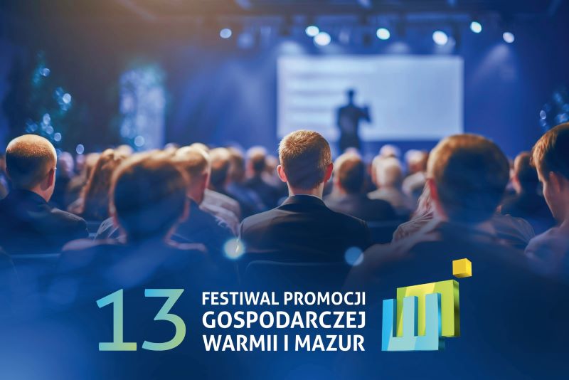 13. Festiwal Promocji Gospodarczej Warmii i Mazur