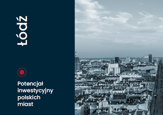 Potencjał inwestycyjny polskich miast - Łódź, 2025