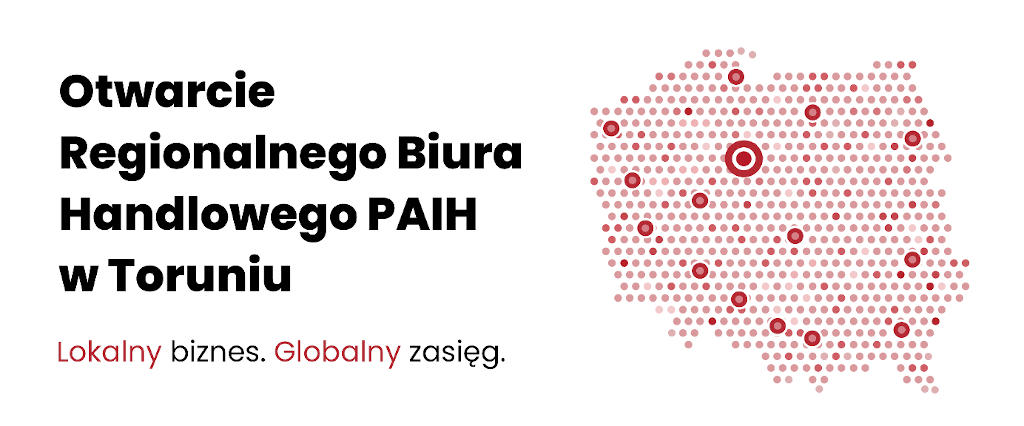 Otwarcie Regionalnego Biura Handlowego PAIH w Toruniu
