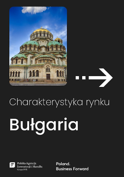 Bułgaria - charakterystyka rynku, 2025