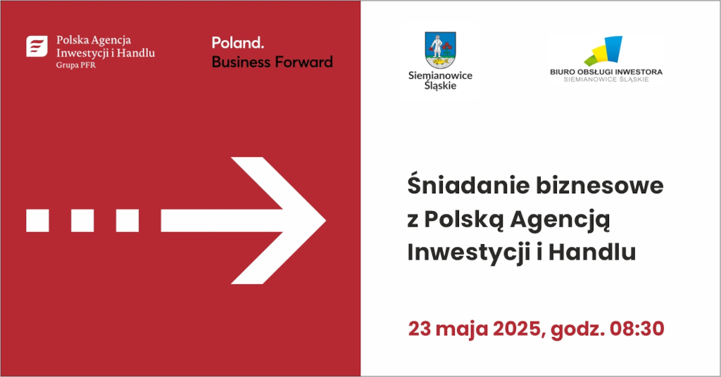 Śniadanie biznesowe z PAIH w Siemianowicach Śląskich