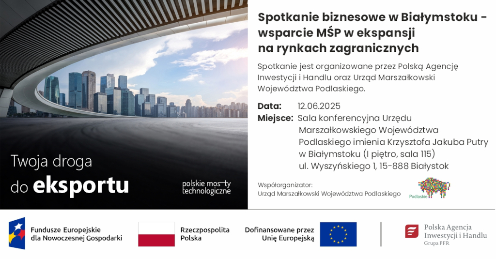 Spotkanie biznesowe w Białymstoku - wsparcie MŚP w ekspansji na rynkach zagranicznych