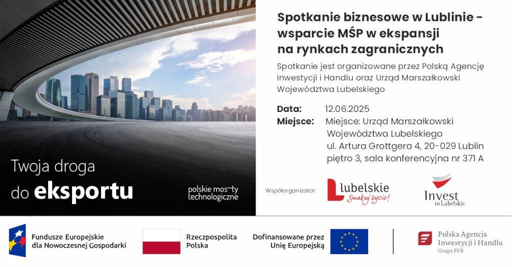 Spotkanie biznesowe w Lublinie - wsparcie MŚP w ekspansji na rynkach zagranicznych