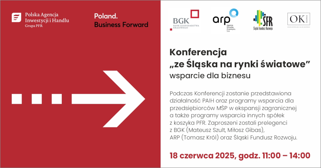 Konferencja - Ze Śląska na rynki światowe - wsparcie dla biznesu