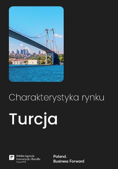 Turcja - charakterystyka rynku, 2025
