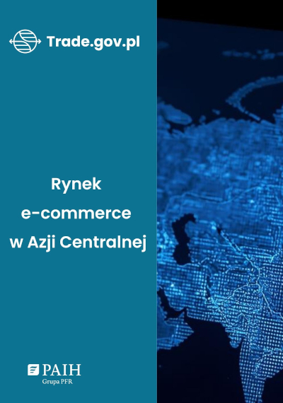 Rynek e-commerce w Azji Centralnej, 2026 Rynek e-commerce w Azji Centralnej, 2026