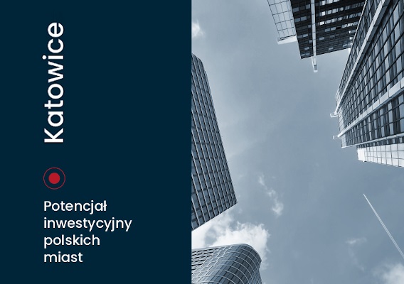 Potencjał inwestycyjny polskich miast - Katowice, 2026 Potencjał inwestycyjny polskich miast - Katowice, 2026